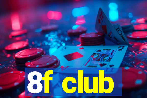 8f club